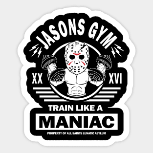 Jasons Gym, Train Like A Maniac Sticker